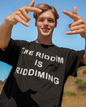 The Riddim is Riddiming Tee